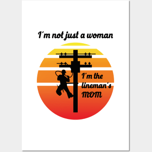 I'm not just a woman i'm the lineman's mom Posters and Art